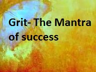Grit the Mantra of success