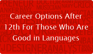 Career Options After 12th For Those Who Are Good in Languages